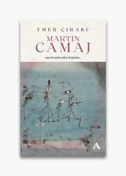 Martin Camaj mes të vetëve dhe të tjerëve… Martin Camaj mes të vetëve dhe të tjerëve…